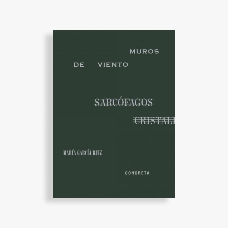 Muros de viento. Sarcófagos cristalinos