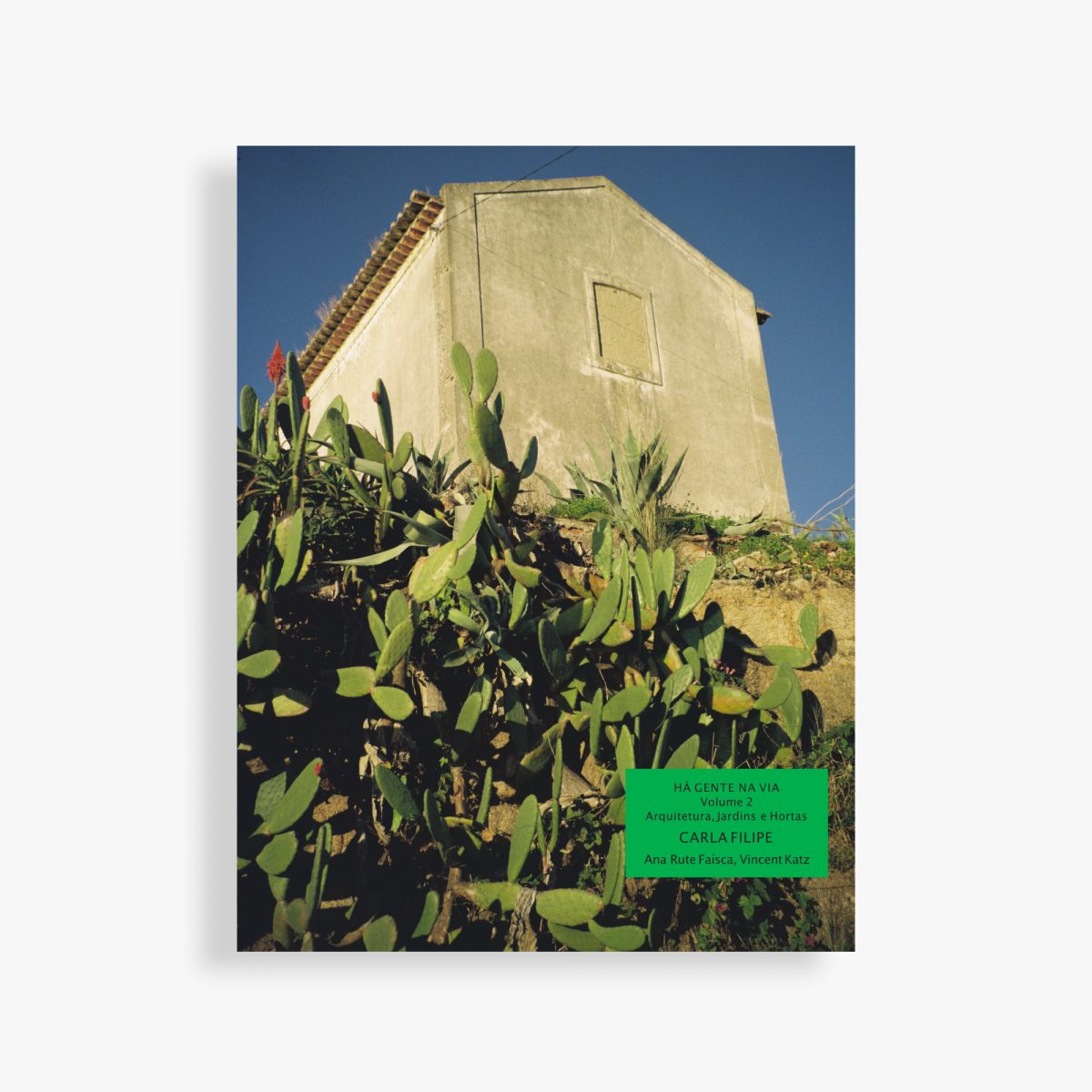 HÁ GENTE NA VIA Volume 2 – Arquitetura, Jardins e Hortas